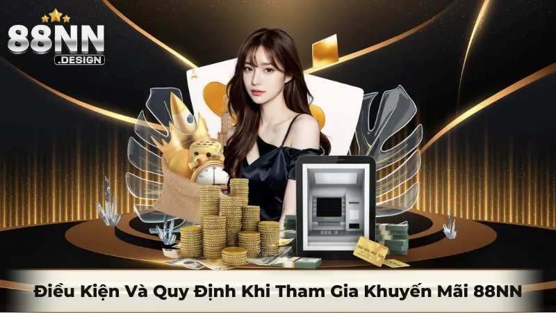 Điều kiện và quy định khi tham gia khuyến mãi 88NN