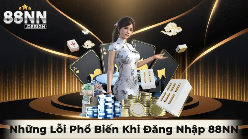 Lỗi phổ biến khi đăng nhập 88nn