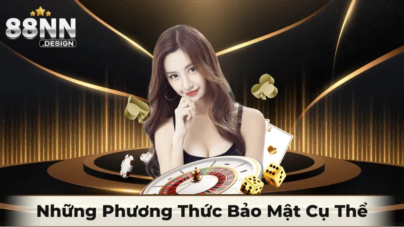 Những phương thức bảo mật cụ thể của 88NN