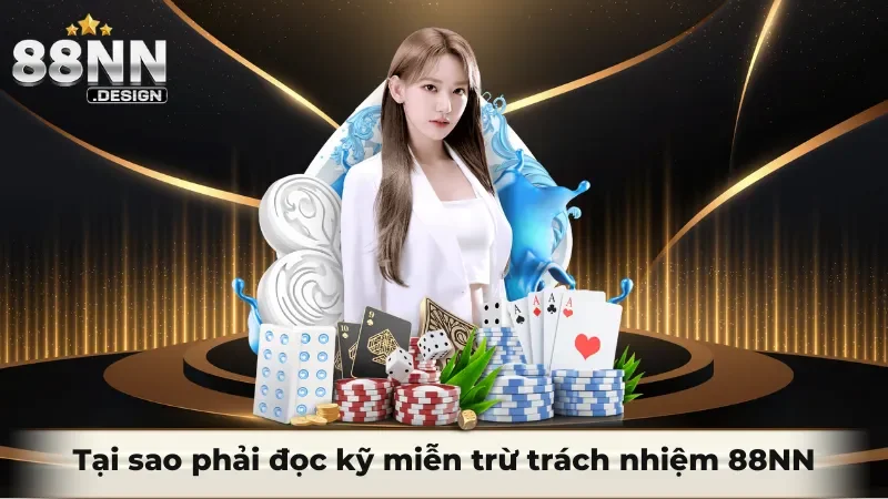 Tại sao cần phải đọc kỹ miễn trừ trách nhiệm 88NN